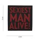 101 INC Patch PVC Sexiest Man Alive Red 12010